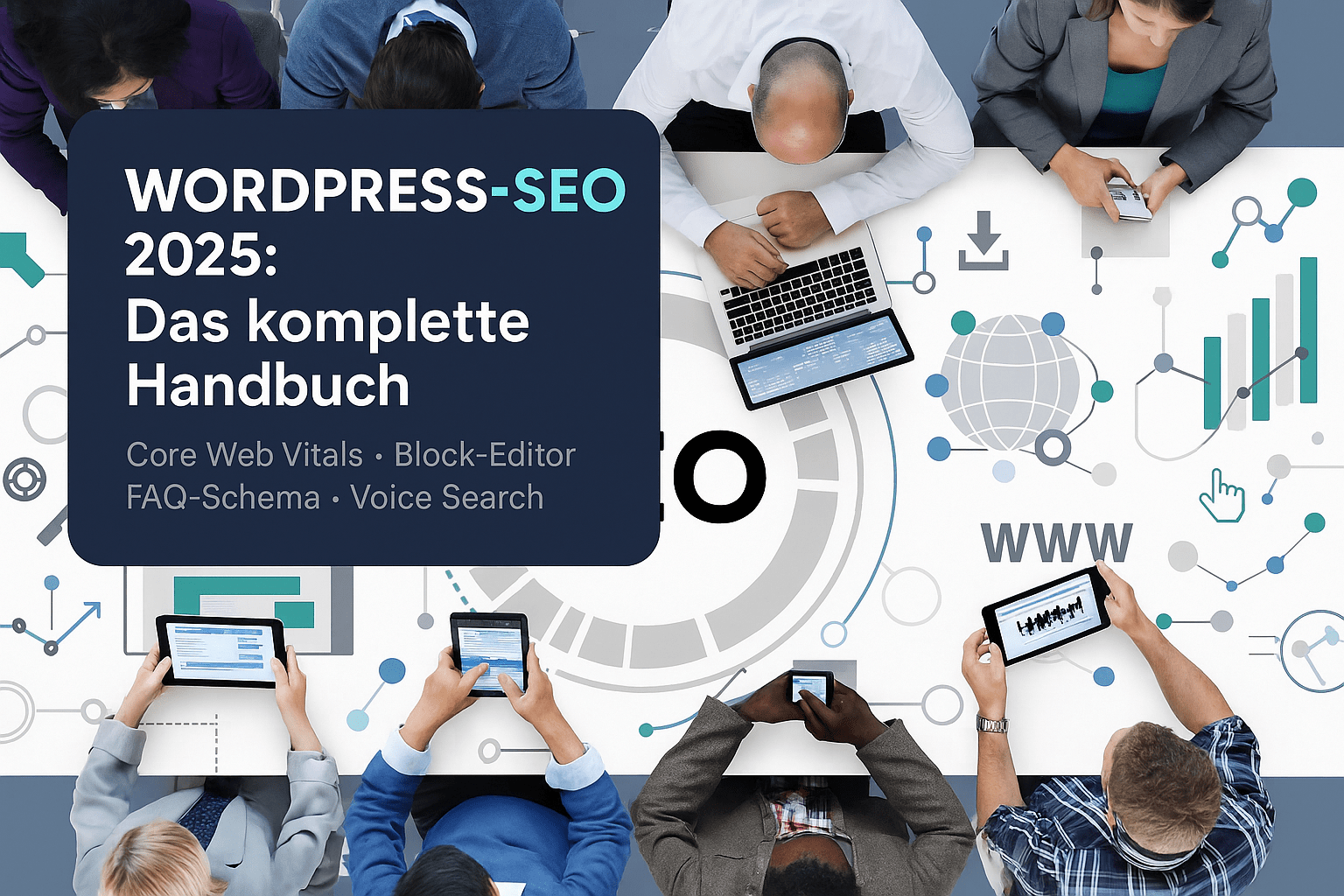 Personen arbeiten gemeinsam an Laptops und Tablets, während sie Inhalte zur SEO-Optimierung für WordPress 2025 diskutieren, mit Grafiken und Begriffen wie Core Web Vitals und Block-Editor auf dem Tisch.