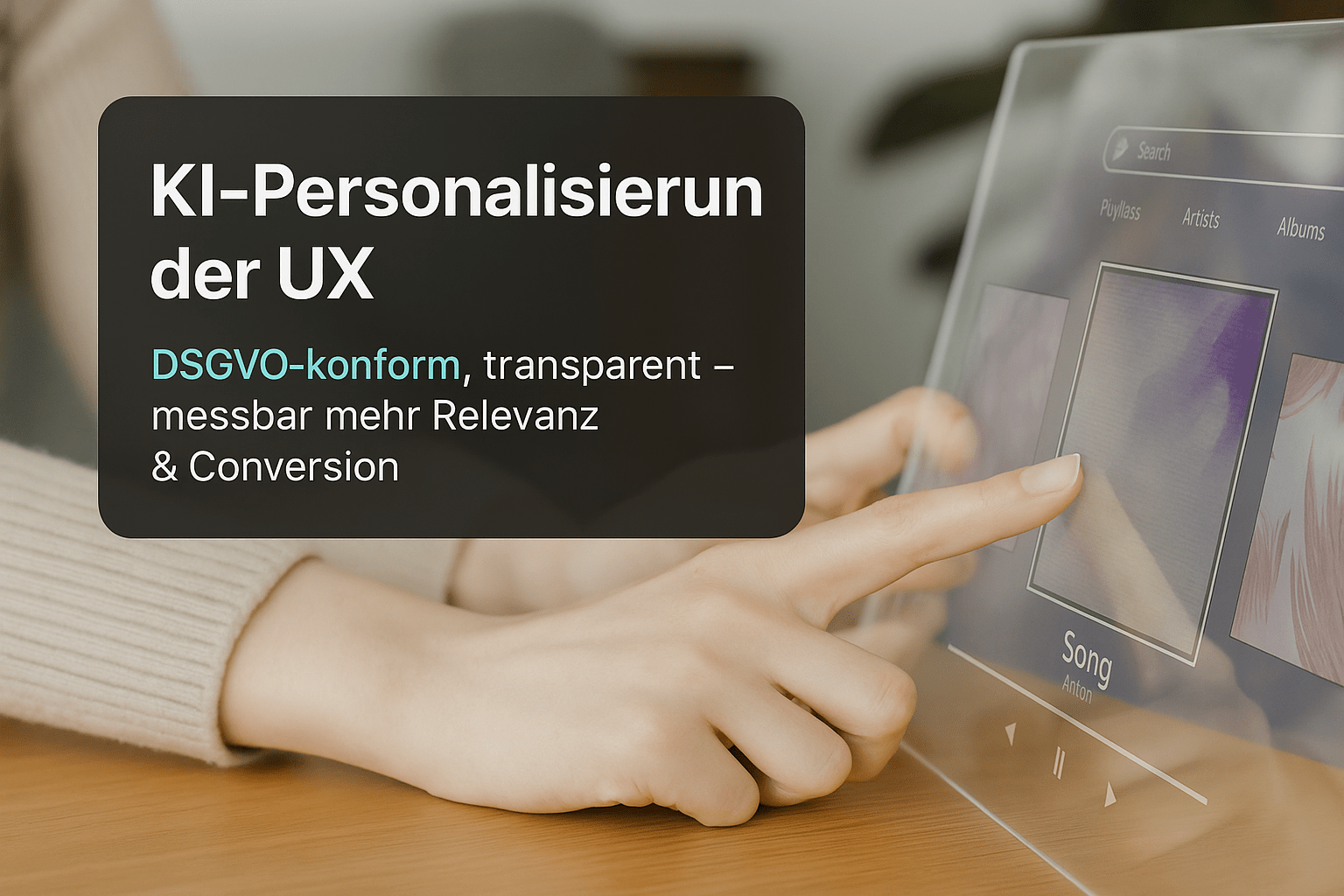 Finger tippt auf ein digitales Interface mit dem Text "KI-Personalisierung der UX: DSGVO-konform, transparent – messbar mehr Relevanz & Conversion".